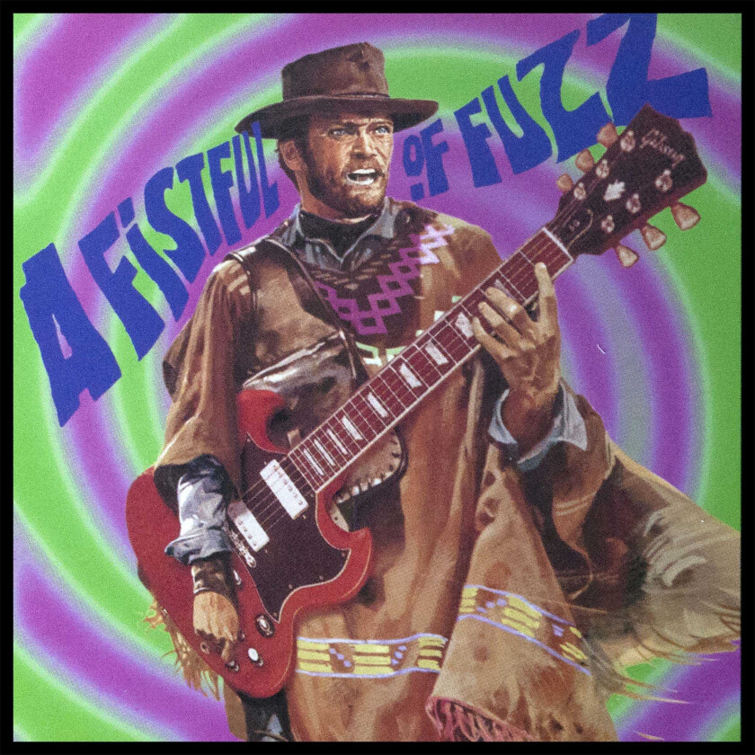 Diverse Artister  A Fistful Of Fuzz  LP/Vinyl