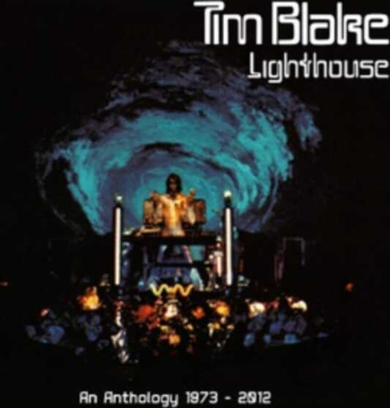 Tim Blake  Lighthouse: An Anthology 19732012  CD