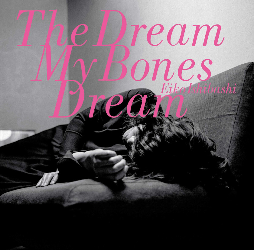 Eiko Ishibashi Dream My Bones Dream LP/Vinyl