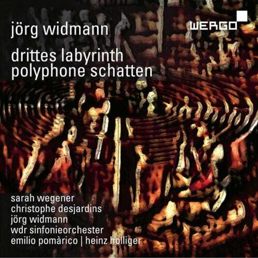 Sarah Wegener, Christophe Desjardins, Jörg Widmann, WDR Sinfonieorchester Köln, Heinz Holliger, Emilio Pomàrico Drittes Labyrinth; Polyphone Schatten CD