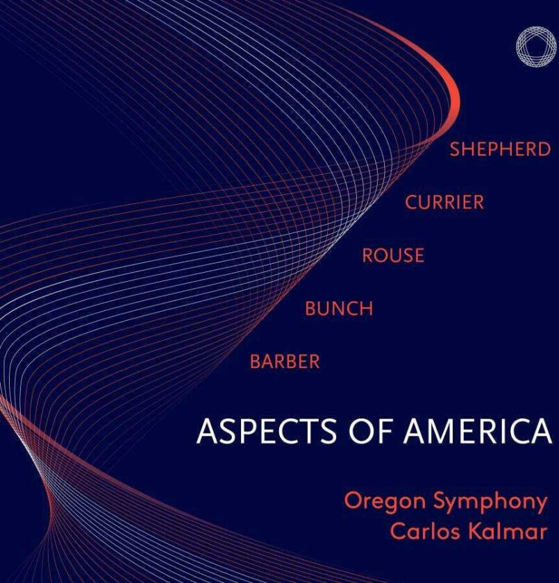 Oregon Symphony Orchestra, Carlos Kalmar  Aspects Of America  CD