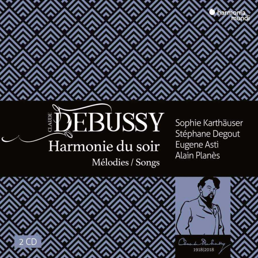 Sophie Karthäuser, Stephane Degout, Eugene Asti, Alain Planes Debussy: Harmonie Du Soir: Songs CD