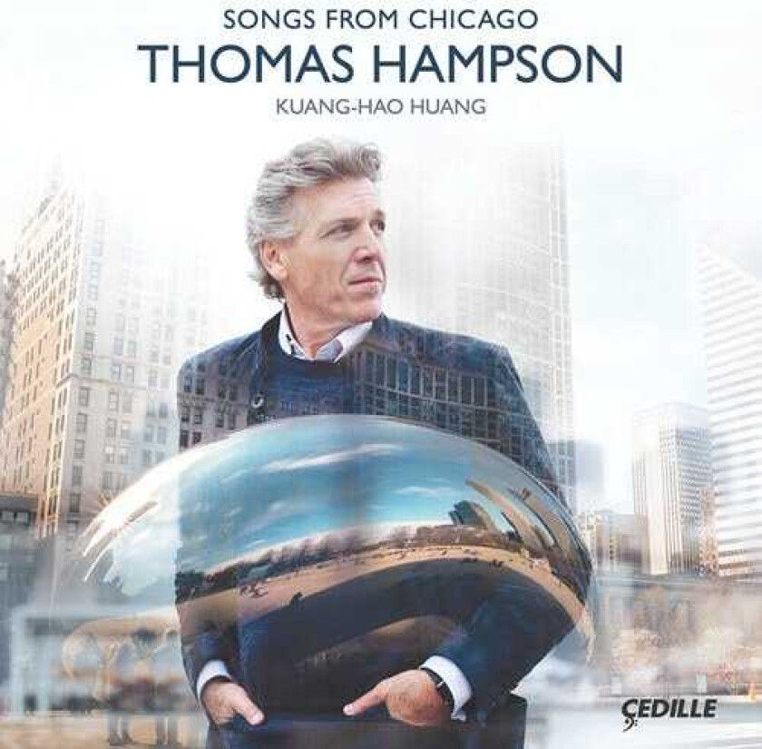 Thomas Hampson, KuangJao Huang Songs From Chicago CD