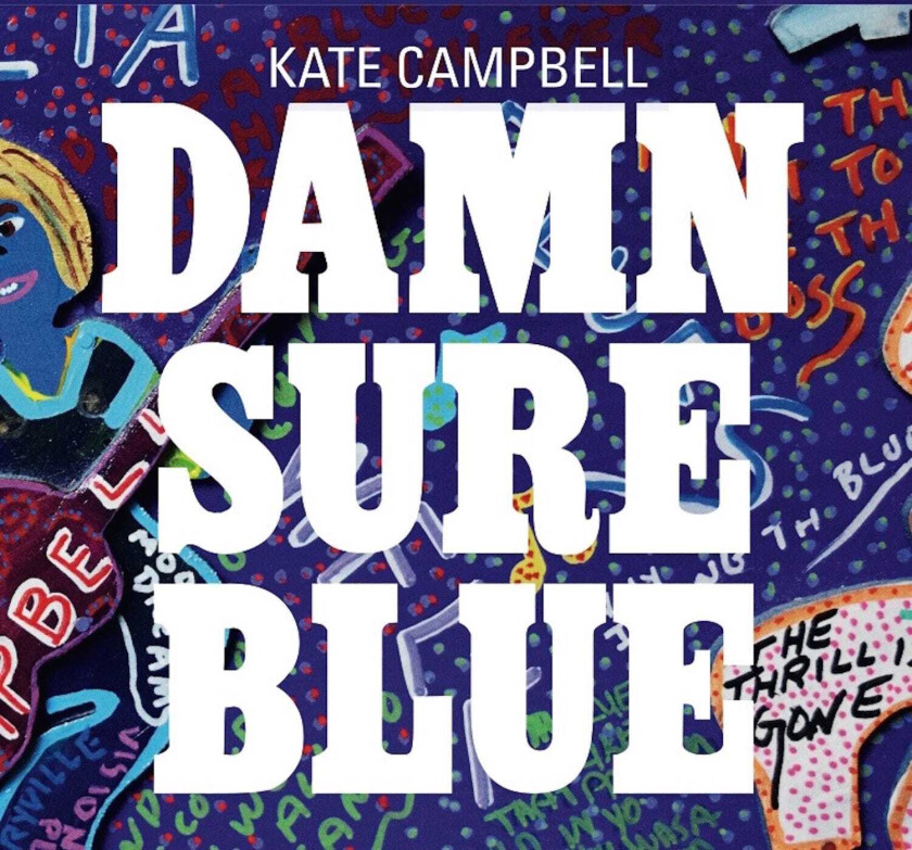 Kate Campbell Damn Sure Blue CD