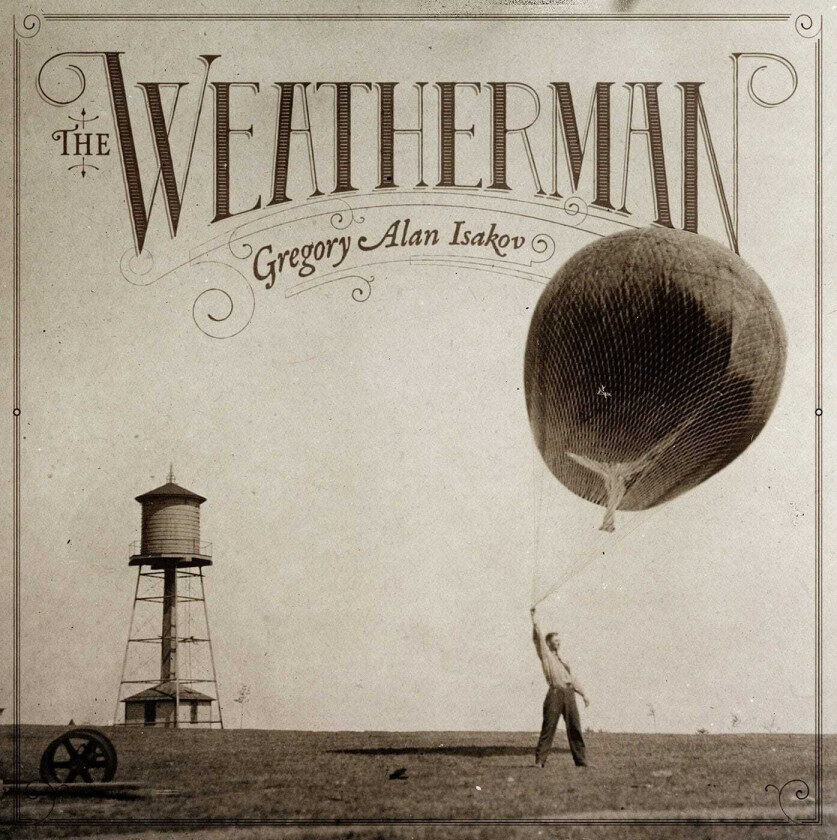 Gregory Alan Isakov  The Weatherman  CD