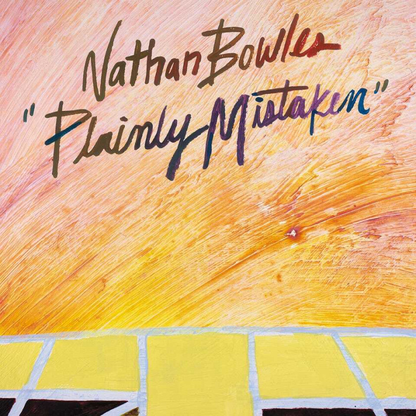 Nathan Bowles Plainly Mistaken LP/Vinyl