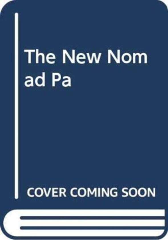 The New Nomads How the Migration Revolution is Making the World a Better Place