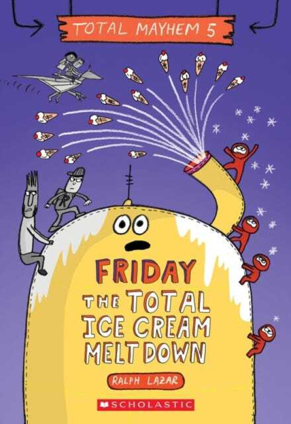 Friday The Total Ice Cream Meltdown (Total Mayhem #5)