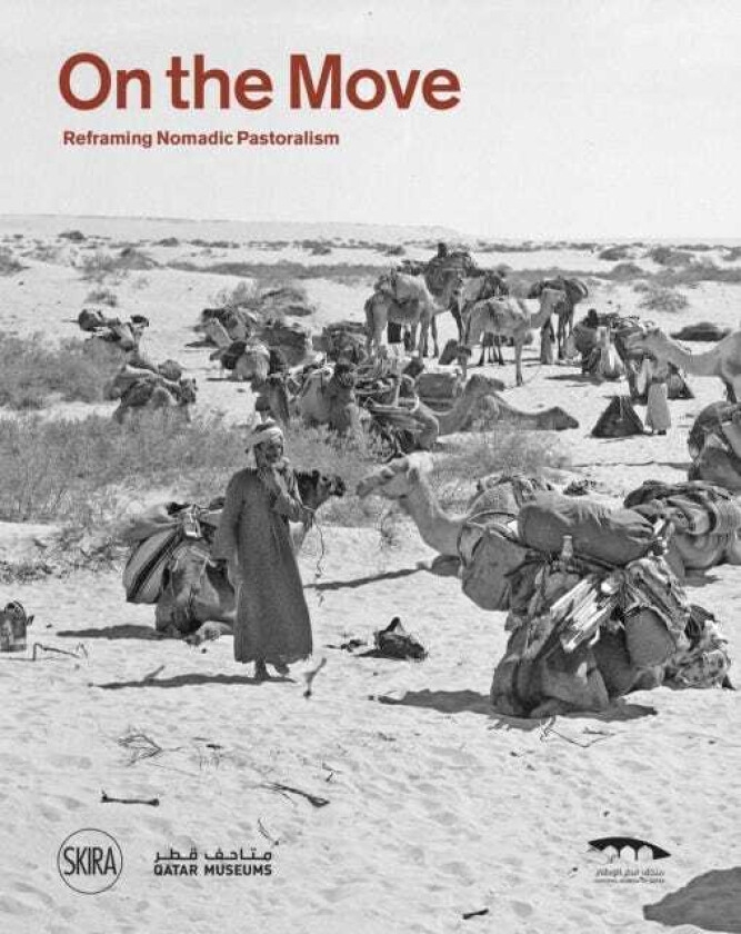 On the move Reframing Nomadic Pastoralism