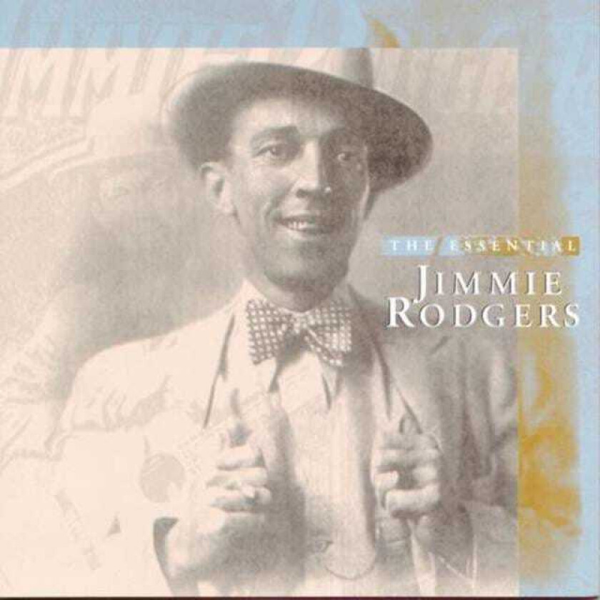 Jimmie Rodgers The Essential Jimmie Rodgers CD
