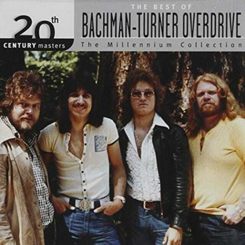 Bachman Turner Overdrive The Best Of 20th Century Masters: Millennium Collection CD