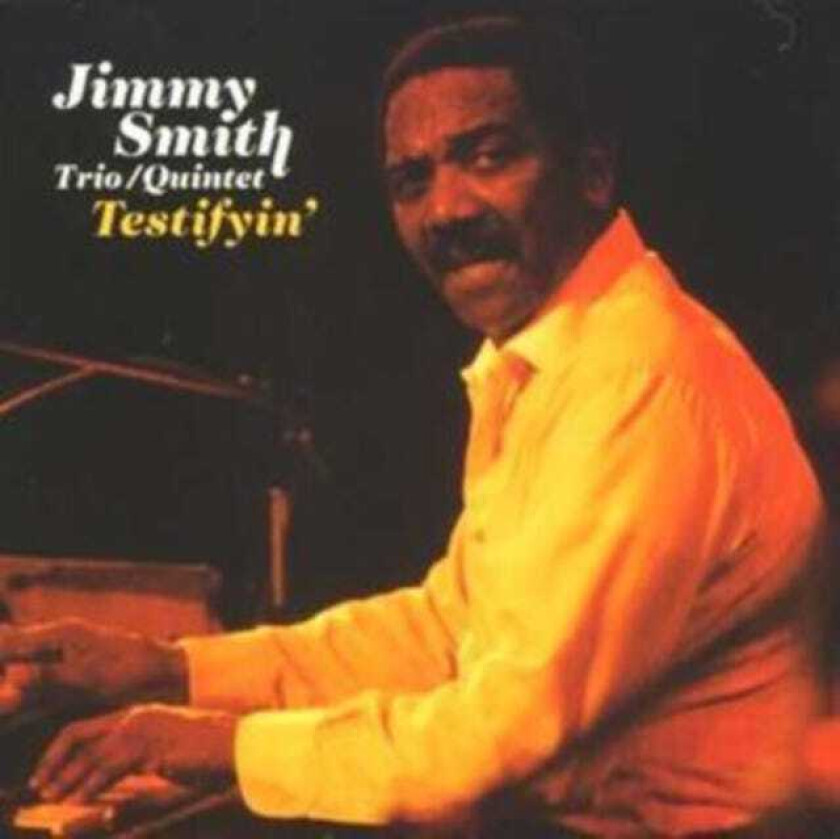 Jimmy Smith  Testifyin'  CD