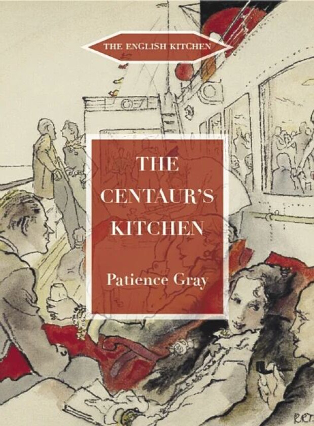 The Centaur's Kitchen av Patience Gray