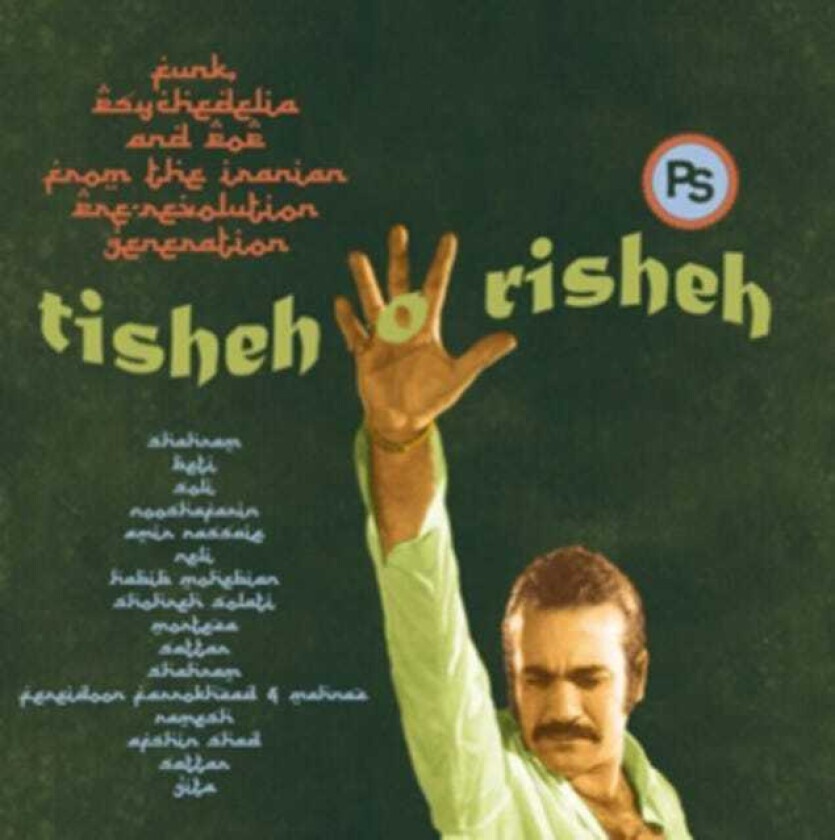 Diverse World Music Tisheh O Risheh: Funk, Psychedelia And Pop From the Iranian PreRevolution Generation CD