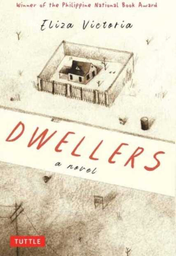 Dwellers: A Novel Winner of the Philippine National Book Award