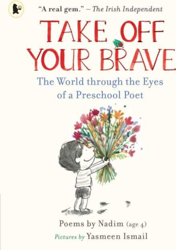 Take Off Your Brave: The World through the Eyes of a Preschool Poet