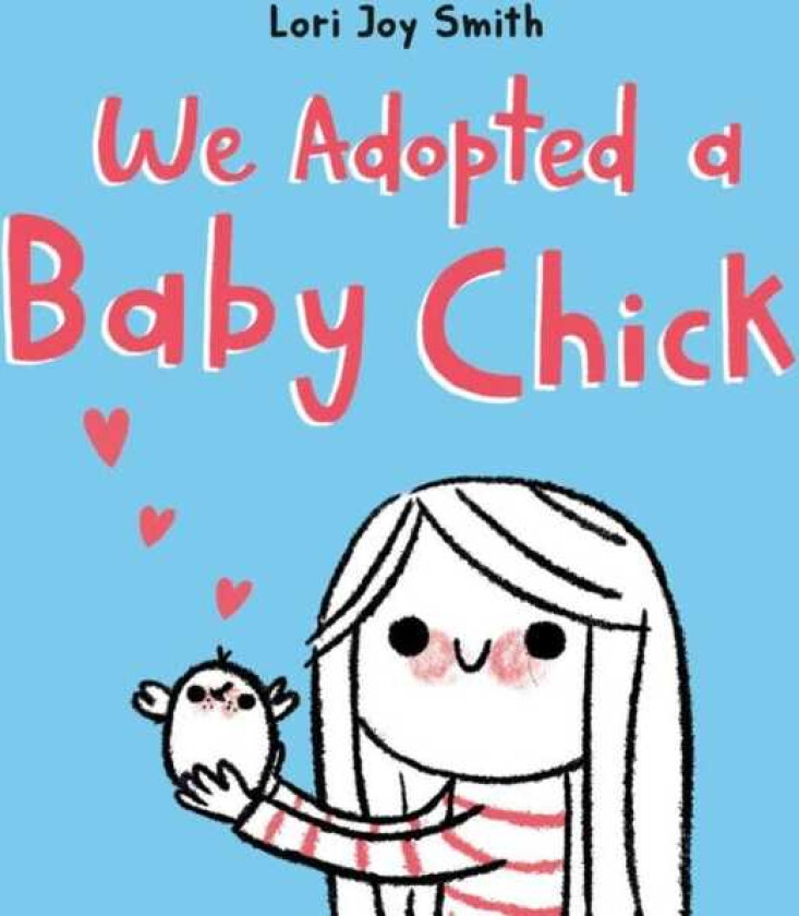 We Adopted a Baby Chick
