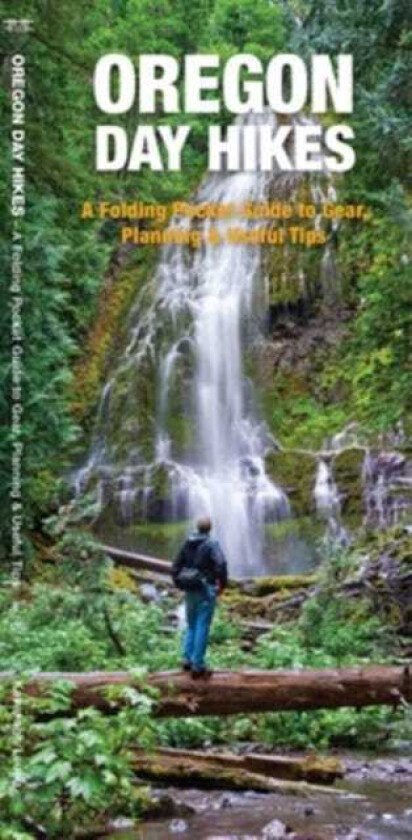 Oregon Day Hikes A Folding Guide to Easy & Accessible Trails