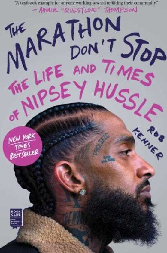 The Marathon Don't Stop The Life and Times of Nipsey Hussle