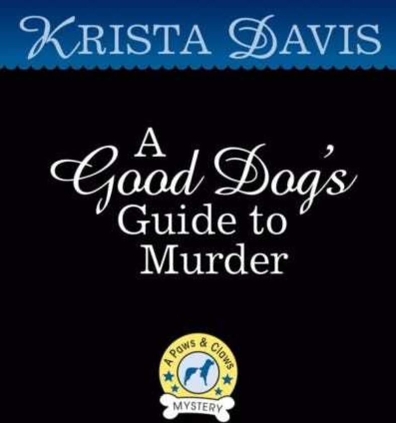 A Good Dog's Guide To Murder