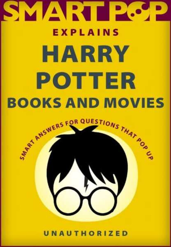 Smart Pop Explains Harry Potter Books and Movies