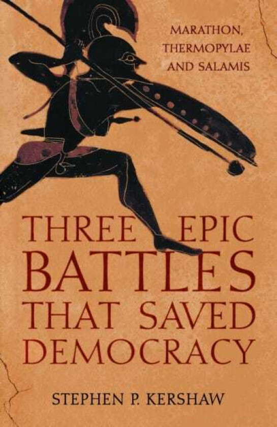 Three Epic Battles that Saved Democracy Marathon, Thermopylae and Salamis