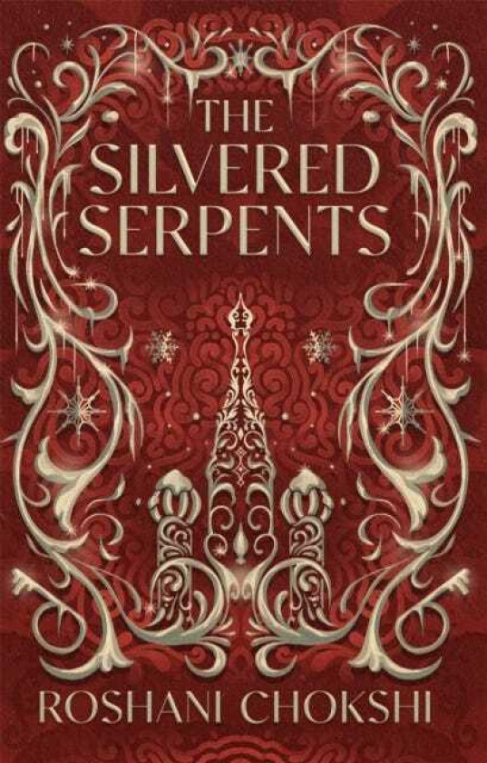 The Silvered Serpents The sequel to the New York Times bestselling The Gilded Wolves