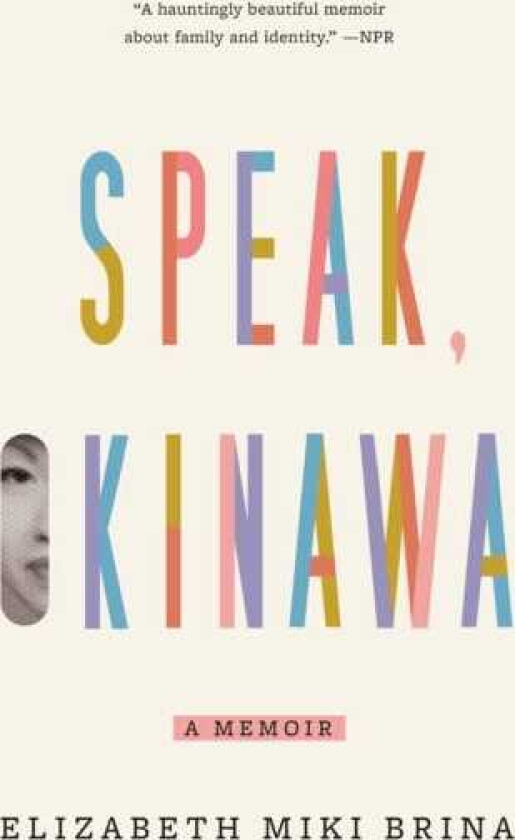 Speak, Okinawa A Memoir