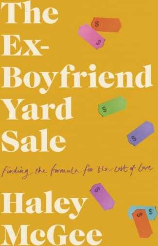 The ExBoyfriend Yard Sale Finding a Formula for the Cost of Love