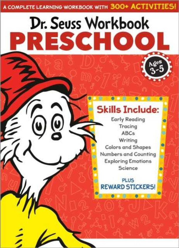 Dr. Seuss Workbook: Preschool 300+ Fun Activities with Stickers and More! (Alphabet, ABCs, Tracing, Early Reading, Colors and Shapes, Numbers, Counting, Exploring Emotions, Science)