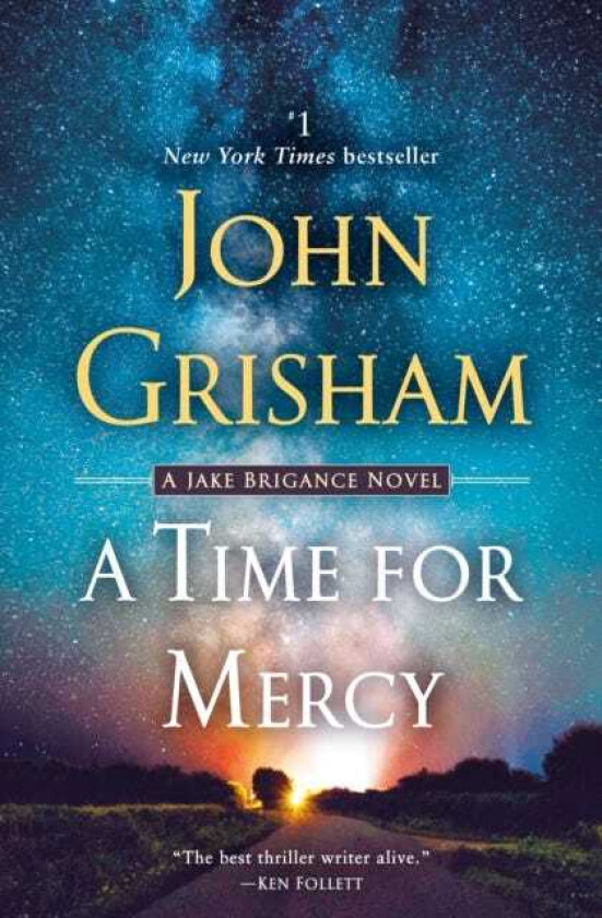 A Time for Mercy A Jake Brigance Novel