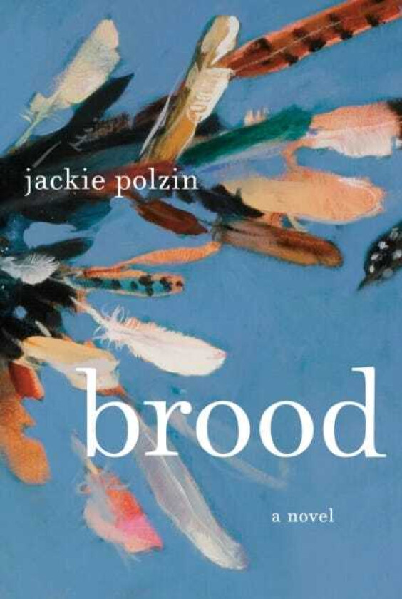 Brood A Novel