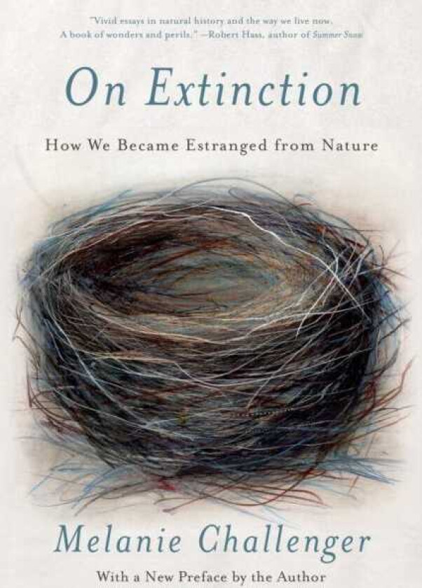On Extinction How We Became Estranged from Nature