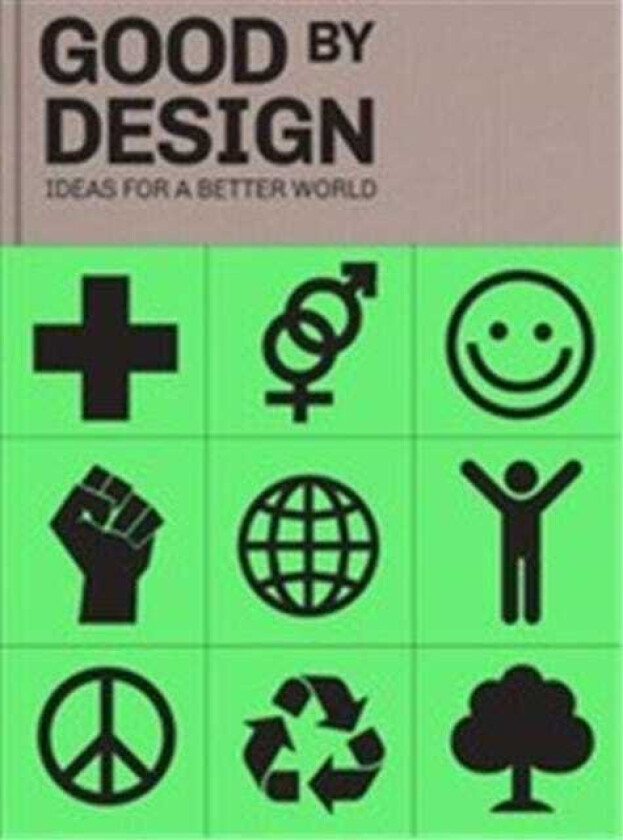 Good by Design Ideas for a better world
