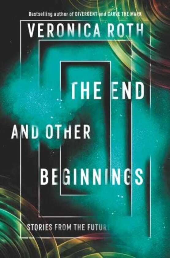 The End and Other Beginnings Stories from the Future