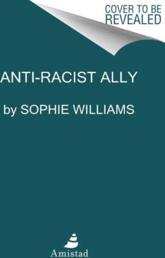 AntiRacist Ally An Introduction to Activism and Action