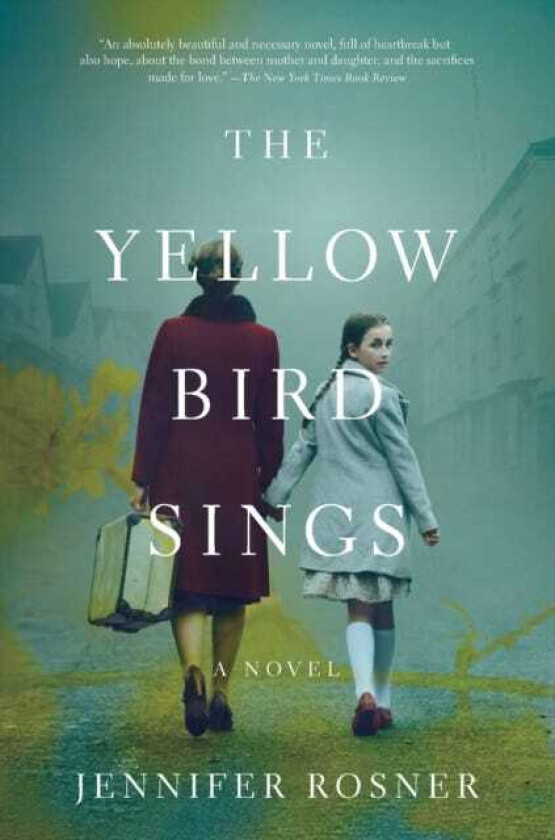 The Yellow Bird Sings A Novel
