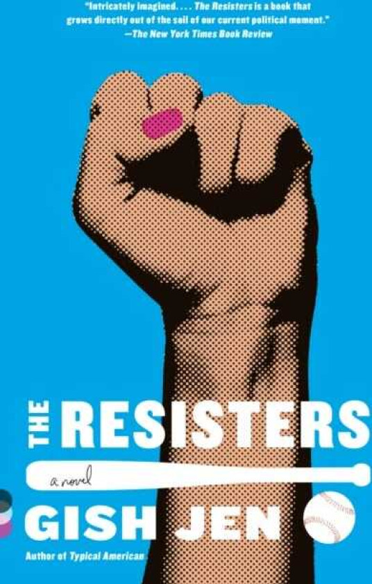 The Resisters A novel