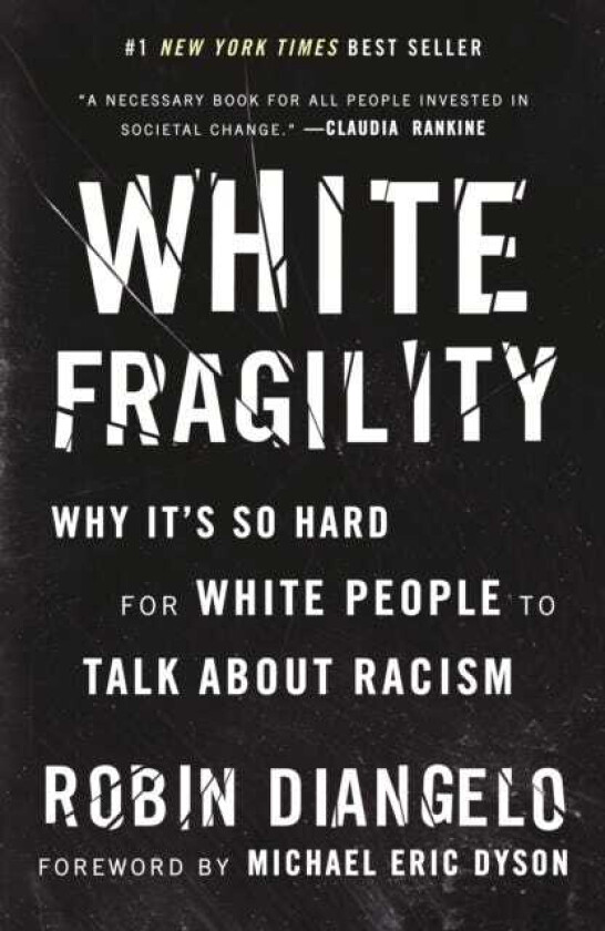 White Fragility  Why It's So Hard for White People to Talk About Racism