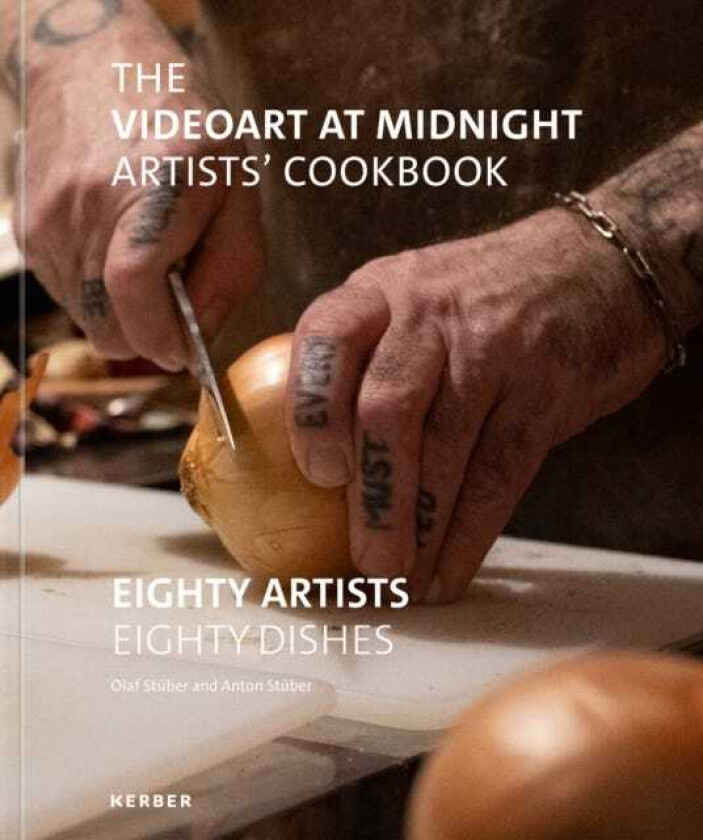 The Videoart at Midnight Artists' Cookbook Eighty Artists | Eighty Dishes