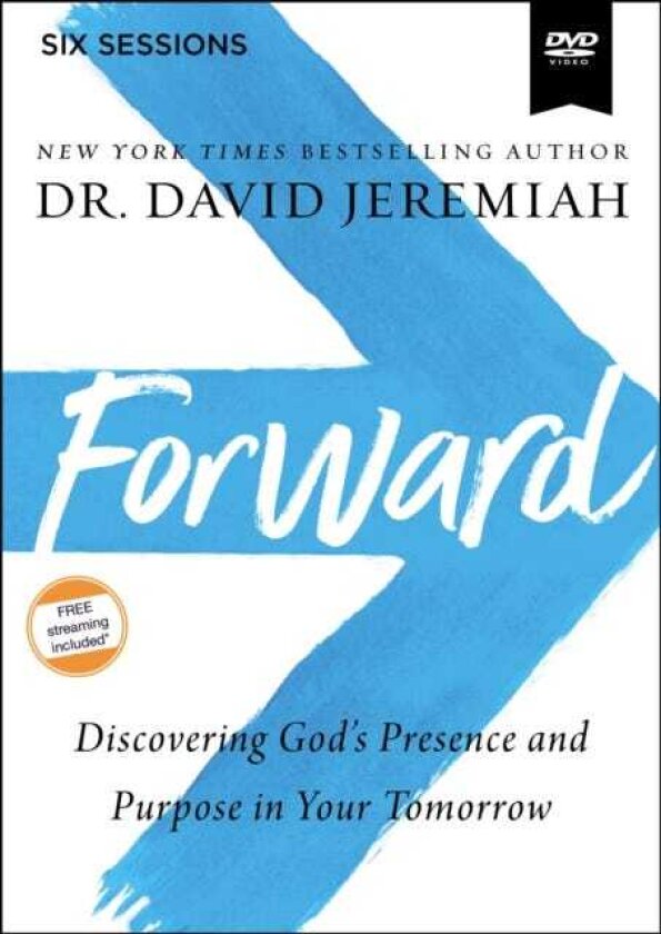 Forward Video Study Discovering God's Presence and Purpose in Your Tomorrow