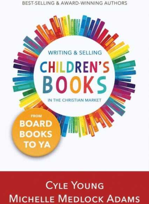 WRITING & SELLING CHILDRENS BOOKS IN THE