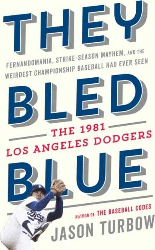 They Bled Blue Fernandomania, StrikeSeason Mayhem, and the Weirdest Championship Baseball Had Eve