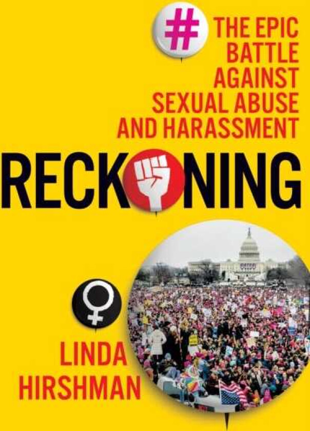 Reckoning The Epic Battle Against Sexual Abuse and Harassment