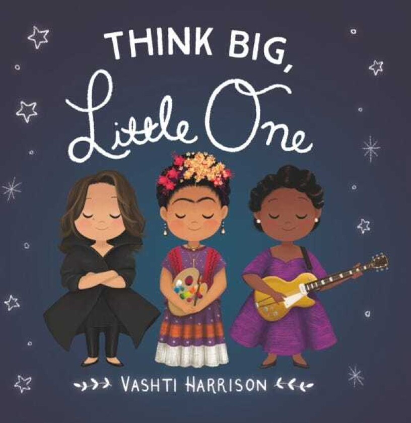 Think Big, Little One