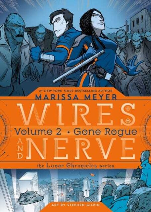 Wires and Nerve, Volume 2 Gone Rogue