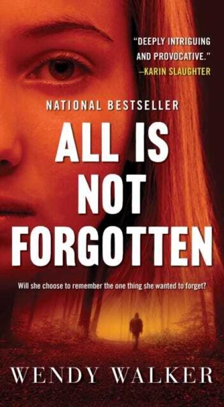 All Is Not Forgotten A Novel