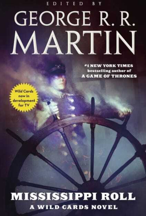 Mississippi Roll A Wild Cards Novel (Book One of the American Triad)