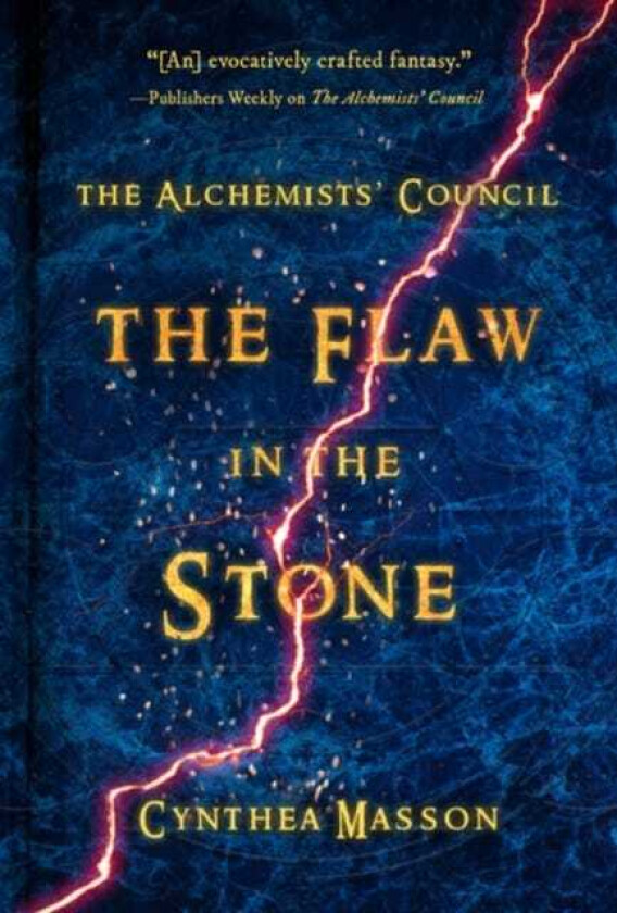 The Flaw In The Stone The Alchemists' Council, Book 2