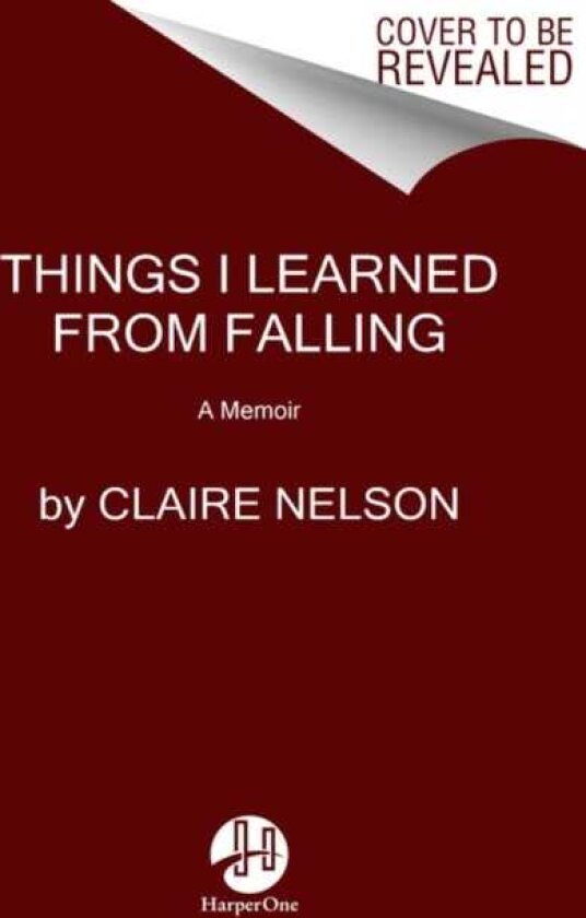 Things I Learned from Falling A Memoir